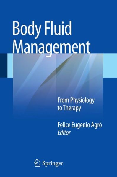 Body Fluid Management: From Physiology to Therapy / Edition 1