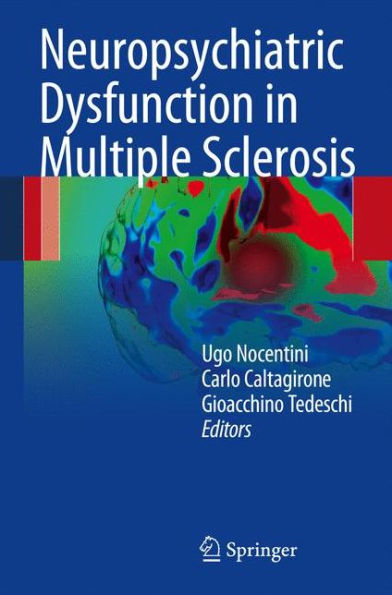 Neuropsychiatric Dysfunction in Multiple Sclerosis / Edition 1