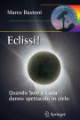 Eclissi!: Quando sole e luna danno spettacolo in cielo