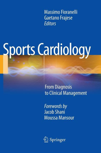 Sports Cardiology: From Diagnosis to Clinical Management / Edition 1