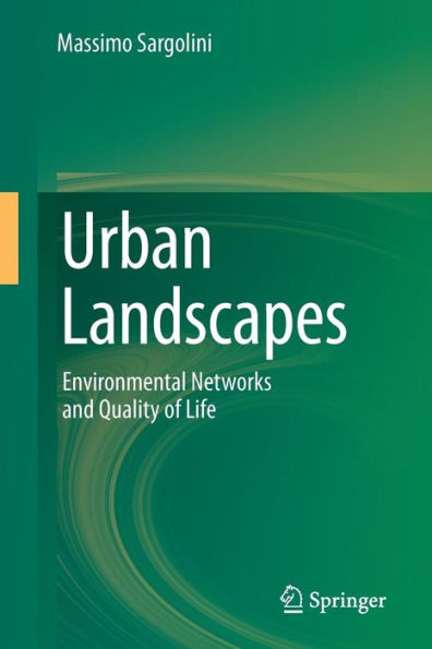 Urban Landscapes: Environmental Networks and the Quality of Life