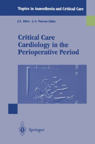 Title: Critical Care Cardiology in the Perioperative Period, Author: J.L. Atlee