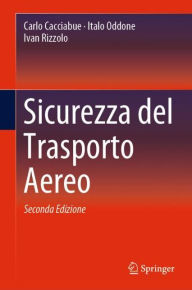 Title: Sicurezza del Trasporto Aereo / Edition 2, Author: Carlo Cacciabue