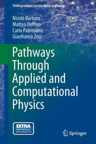 Title: Pathways Through Applied and Computational Physics, Author: Nicolò Barbero