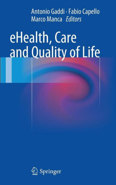 eHealth, Care and Quality of Life / Edition 1