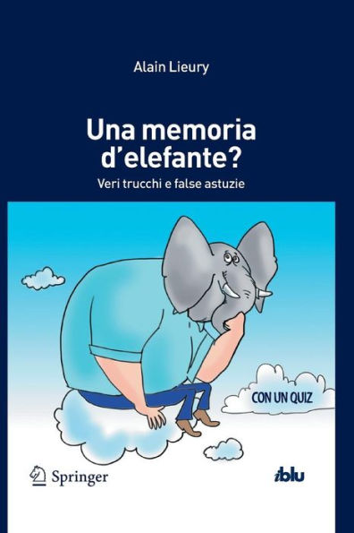 Una memoria d'elefante?: Veri trucchi e false astuzie