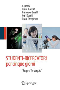 Title: STUDENTI-RICERCATORI per cinque giorni: Gli 