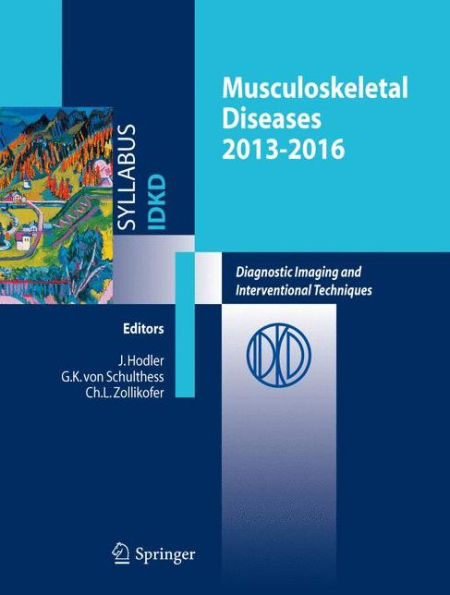 Musculoskeletal Diseases 2013-2016: Diagnostic Imaging / Edition 1