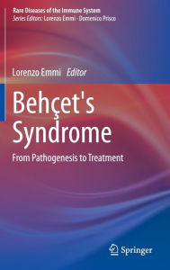 Title: Behï¿½et's Syndrome: From Pathogenesis to Treatment, Author: Lorenzo Emmi