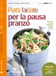 Title: Piatti fai da te per la pausa pranzo, Author: Jeanne Perego