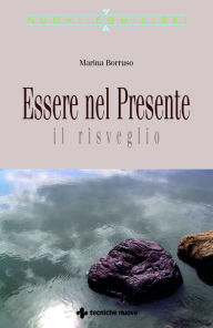 Title: Essere nel presente: Il risveglio, Author: Marina Borruso