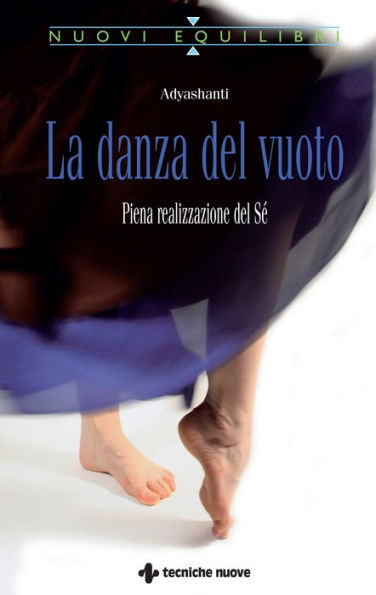 La danza del vuoto: Piena realizzazione del Sé