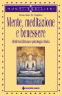 Mente, meditazione e benessere: Medicina tibetana e psicologia clinica