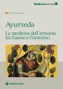 Ayurveda: La medicina dell'armonia tra l'uomo e l'universo