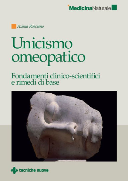 Unicismo omeopatico: Fondamenti clinico-scientifici e rimedi di base