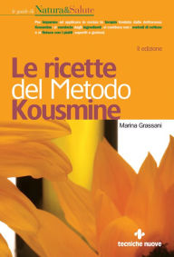 Title: Le ricette del metodo kousmine, Author: Marina Grassani