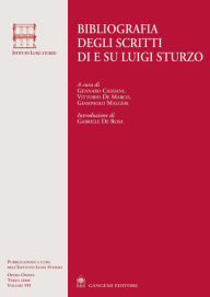 Title: Bibliografia degli scritti di e su Luigi Sturzo: Con introduzione di Gabriele De Rosa, Author: Gennaro Cassiani