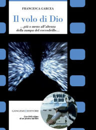 Title: Il volo di Dio: ...più o meno all'altezza della zampa del coccodrillo..., Author: James A Crutchfield