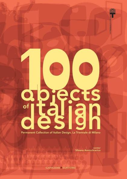 100 objects of italian design La Triennale di Milano: Permanent Collection of Italian Design, The Milan Triennale