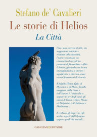 Title: Le storie di Helios: La Città, Author: Stefano de' Cavalieri