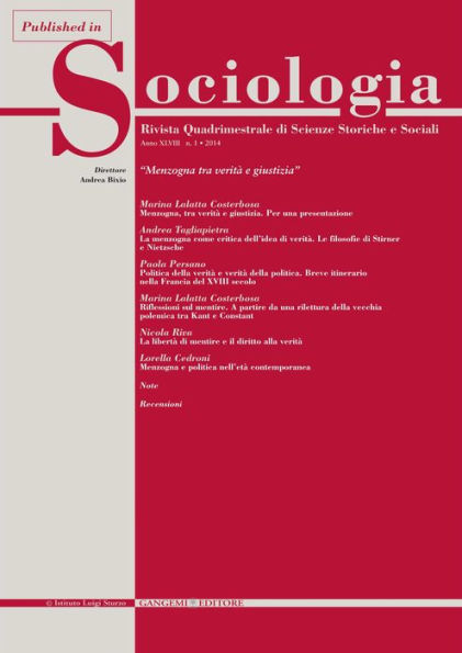 La libertà di mentire e il diritto alla verità: Published in Sociologia1/2014 - Rivista quadrimestrale di Scienze Storiche e Sociali - Culture politiche in mutamento