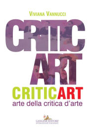 Title: Criticart: Arte della critica d'arte, Author: Viviana Vannucci