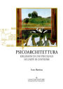 Psicoarchitettura: Ri?essioni di uno psicologo sull'arte di costruire