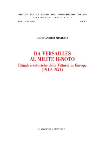 Da Versailles al Milite Ignoto: Rituali e retoriche della Vittoria in Europa (1919-1921)