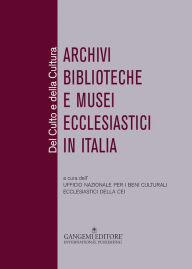 Title: Del Culto e della Cultura: Archivi Biblioteche e Musei Ecclesiastici in Italia, Author: Aa.Vv.