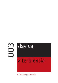 Title: Slavica viterbiensia 003: Periodico di letterature e culture slave della Facoltà di Lingue e Letterature Straniere Moderne dell'Università della Tuscia, Author: Aa.Vv.