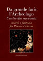 Da grande farò l'Archeologo: Conticello racconta ricordi e fantasia fra Roma e Palermo