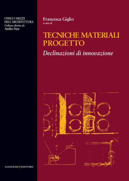 Tecniche materiali progetto: Declinazioni di innovazione