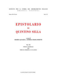 Title: Epistolario di Quintino Sella: Indice generale dei nomi di persona e di luogo, Author: Aa.Vv.