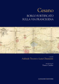 Title: Cesano borgo fortificato sulla Via Francigena, Author: Aa.Vv.
