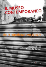 Title: Il museo contemporaneo: storie esperienze competenze, Author: Aa.Vv.