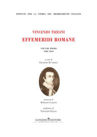 Title: Effemeridi Romane: Volume Primo 1828-1860, Author: Aa.Vv.