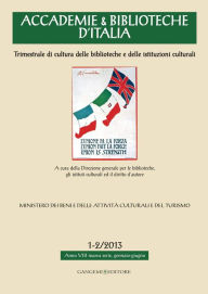 Title: Accademie & Biblioteche d'Italia 1-2/2013: Trimestrale di cultura delle biblioteche e delle istituzioni culturali, Author: Aa.Vv.