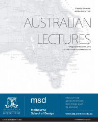 Title: Australian lectures: Miegunyah lectures 2010 at The University of Melbourne, Author: Claudio D'Amato