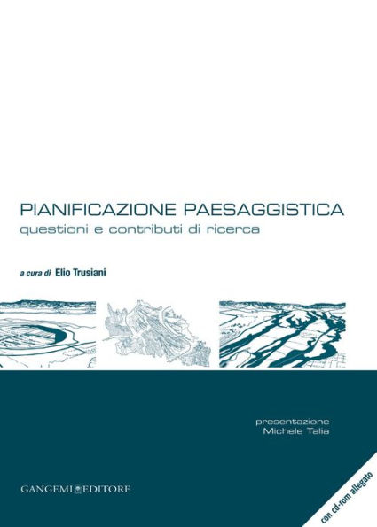 Pianificazione paesaggistica: Questioni e contributi di ricerca