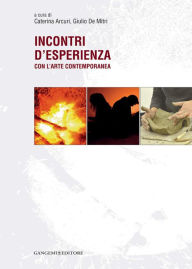 Title: Incontri d'esperienza: con l'arte contemporanea, Author: Aa.Vv.