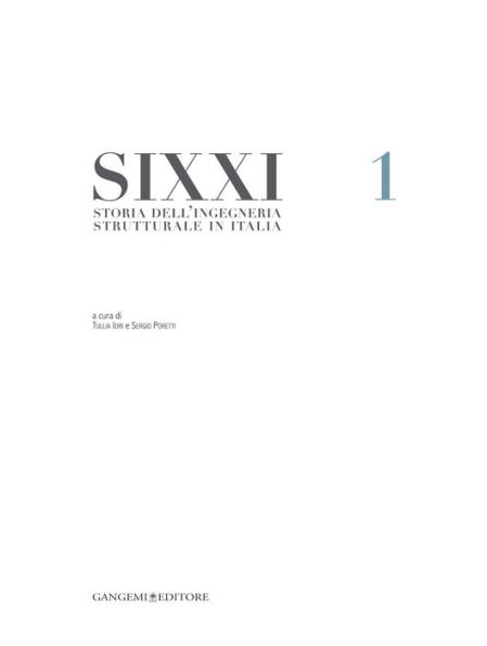 Storia dellingegneria strutturale in Italia - SIXXI 1: Twentieth Century Structural Engineering: The Italian Contribution