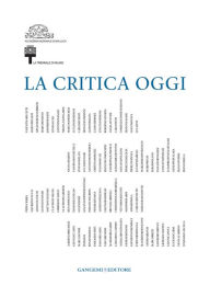 Title: La Critica oggi: Convegno 15-24 maggio 2014 - Accademia Nazionale di San Luca - Triennale di Milano, Author: Aa.Vv.