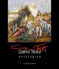 Title: Gianni Testa. Antologica, Author: Aa.Vv.