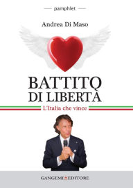 Title: Battito di libertà: L'Italia che vince, Author: Andrea Di Maso