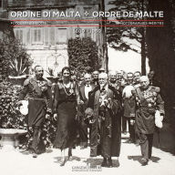 Title: Ordine di Malta - Ordre de Malte: Fotografie inedite - Photographies inédites 1880-1960, Author: Aa.Vv.