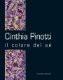Cinthia Pinotti: Il colore del sé
