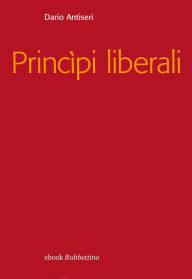 Title: Principi liberali, Author: Dario Antiseri