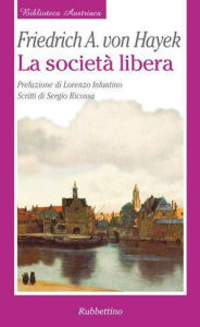 Title: La società libera, Author: Friedrich A. Von Hayek