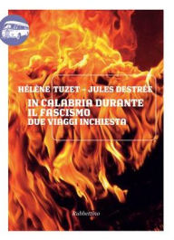 Title: In Calabria durante il fascismo: Due viaggi inchiesta, Author: Hélène Tuzet