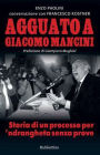 Agguato a Giacomo Mancini: Storia di un processo per 'ndrangheta senza prove